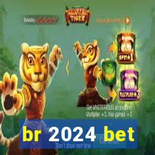 br 2024 bet